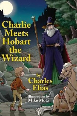 Cover of Charlie Meets Hobart the Wizard