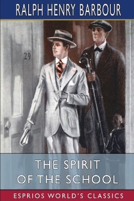 Book cover for The Spirit of the School (Esprios Classics)