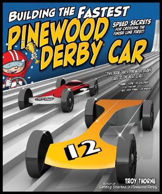 Book cover for Building the Fastest Pinewood Derby Car