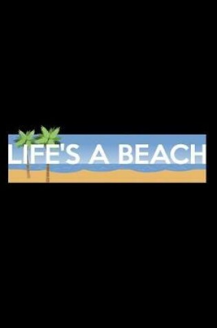 Cover of Life's a Beach