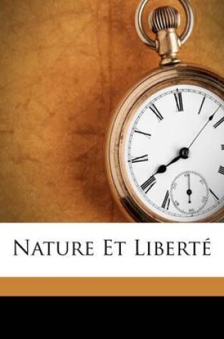 Cover of Nature Et Liberté