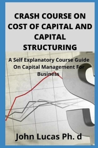 Cover of Crash Course on Cost of Capital and Capital Structuring