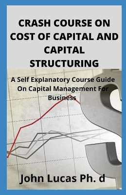 Book cover for Crash Course on Cost of Capital and Capital Structuring