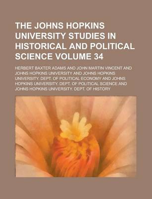 Book cover for The Johns Hopkins University Studies in Historical and Political Science Volume 34