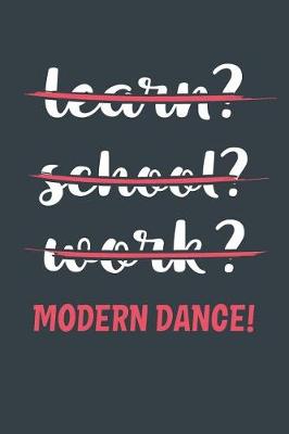 Book cover for Learn? School? Work? Modern Dance!