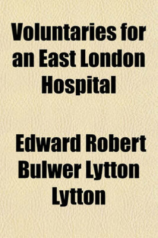 Cover of Voluntaries for an East London Hospital