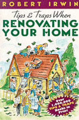 Cover of Tips and Traps When Renovating Your Home