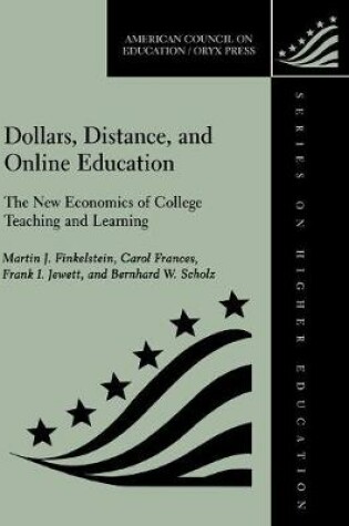 Cover of Dollars, Distance, and Online Education