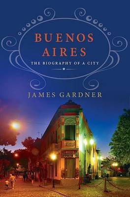 Book cover for Buenos Aires: The Biography of a City