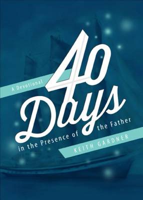 Book cover for 40 Days in the Presence of the Father