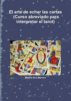 Book cover for El Arte De Echar Las Cartas (Curso Abreviado Para Interpretar El Tarot)