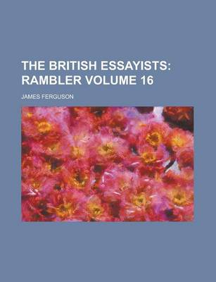 Book cover for The British Essayists Volume 16