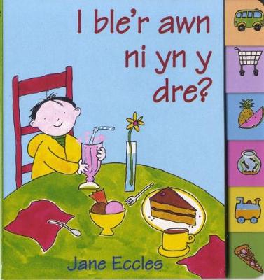 Book cover for I Ble'r Awn Ni yn y Dre?
