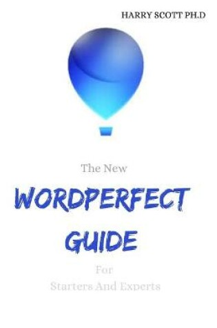 Cover of The New WORDPERFECT GUIDE For Starters And Experts