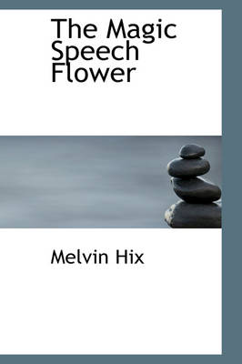 Book cover for The Magic Speech Flower