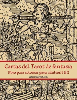 Book cover for Cartas del Tarot de fantasia libro para colorear para adultos 1 & 2