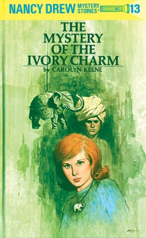 Book cover for Nancy Drew 13: the Mystery of the Ivory Charm