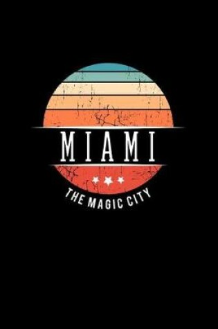 Cover of Miami the Magic City