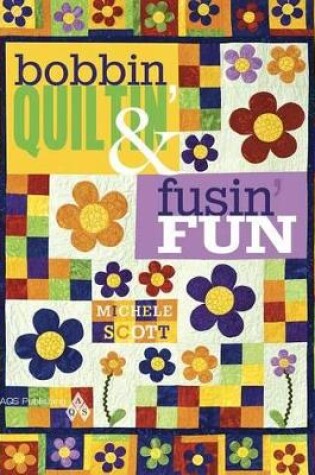 Cover of Bobbin Quiltin' and Fusin' Fun