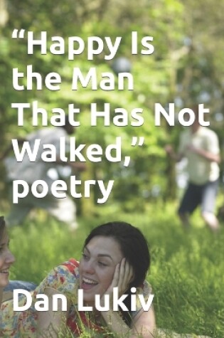 Cover of "Happy Is the Man That Has Not Walked," poetry