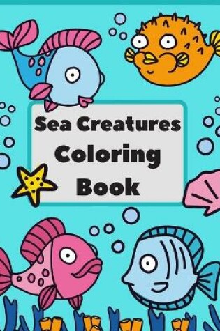 Cover of Sea Creatures Coloring Book