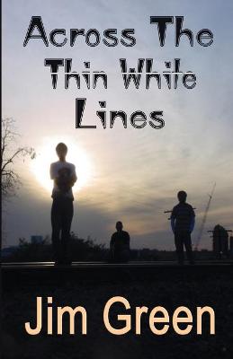 Book cover for Across The Thin White Line