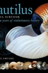 Book cover for Nautilus: Beautiful Survivor. 500 Million Years of Evolutionary History