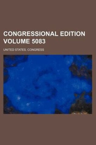 Cover of Congressional Edition Volume 5083