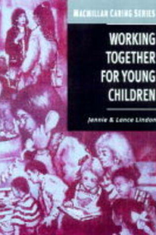 Cover of Working Together for Young Children