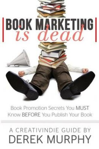 Cover of Book Marketing is Dead