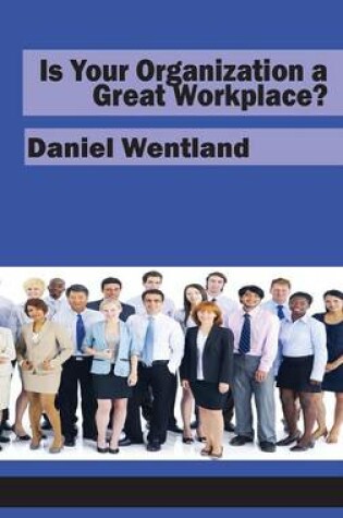 Cover of Is Your Organization a Great Workplace? (HC)