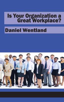 Cover of Is Your Organization a Great Workplace? (HC)