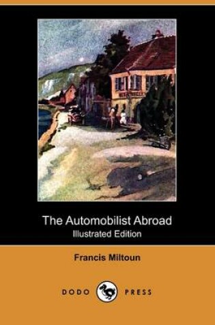 Cover of The Automobilist Abroad (Illustrated Edition) (Dodo Press)