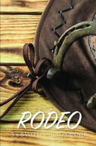 Cover of Rodeo 5 x 8 Weekly 2020 Planner