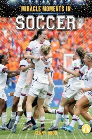 Cover of Miracle Moments in Soccer