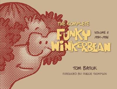 Book cover for The Complete Funky Winkerbean, Volume 5, 1984–1986