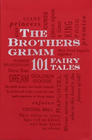 The Brothers Grimm: 101 Fairy Tales