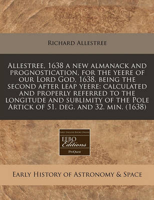 Book cover for Allestree, 1638 a New Almanack and Prognostication, for the Yeere of Our Lord God, 1638, Being the Second After Leap Yeere