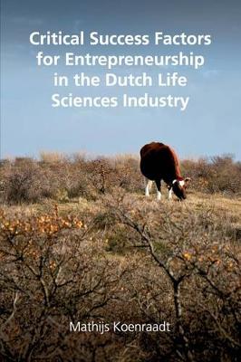 Book cover for Critical Success Factors for Entrepreneurship in the Dutch Life Sciences Industry