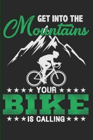Cover of Get Into the Mountains Your Bike Is Calling