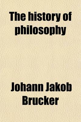 Book cover for The History of Philosophy (Volume 2); From the Earliest Times to the Beginning of the Present Century