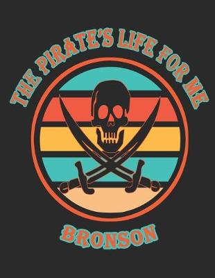 Book cover for The Pirate's Life For Me Bronson