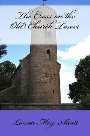 Cover of The Cross on the Old Church Tower