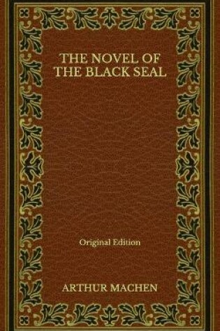 Cover of The Novel of the Black Seal - Original Edition
