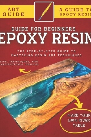 Cover of Epoxy Resin Guide For Beginners