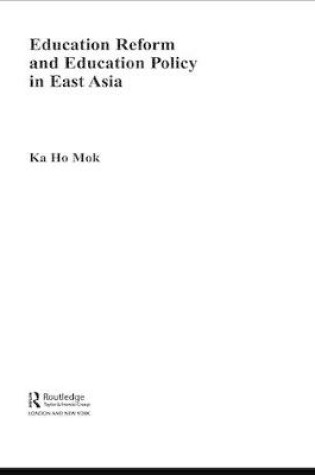 Cover of Education Reform and Education Policy in East Asia