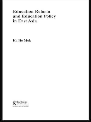 Cover of Education Reform and Education Policy in East Asia