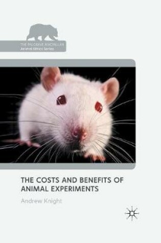 Cover of The Costs and Benefits of Animal Experiments