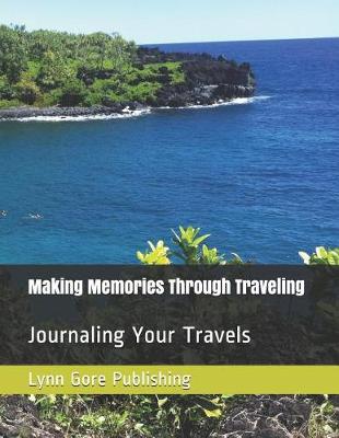 Book cover for Making Memories Through Traveling