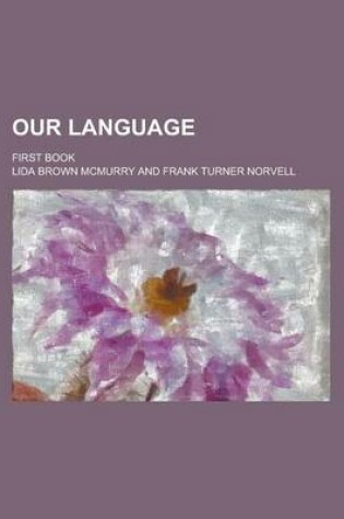 Cover of Our Language; First Book